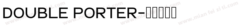 Double Porter字体转换